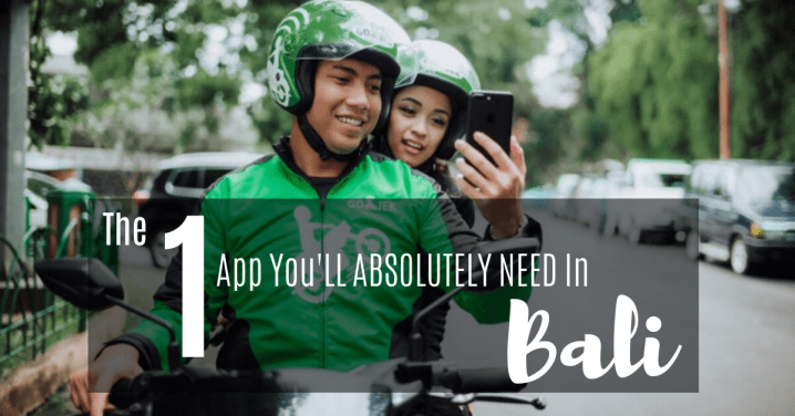 The ONLY App You Need When Traveling to&nbsp;Bali
