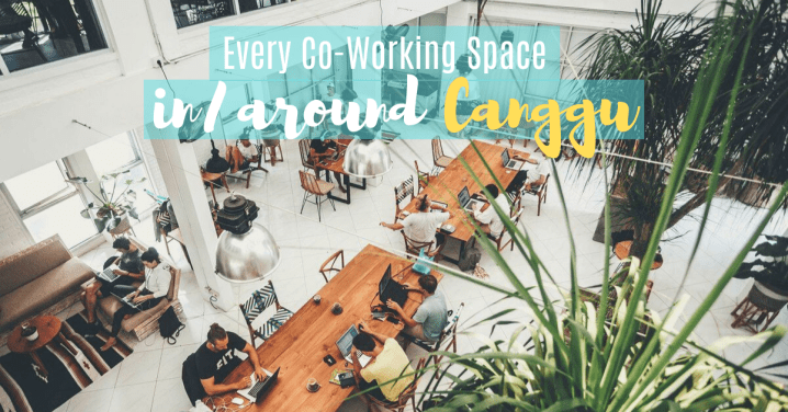 A Master List of EVERY Co-Working Space in the Canggu&nbsp;Area